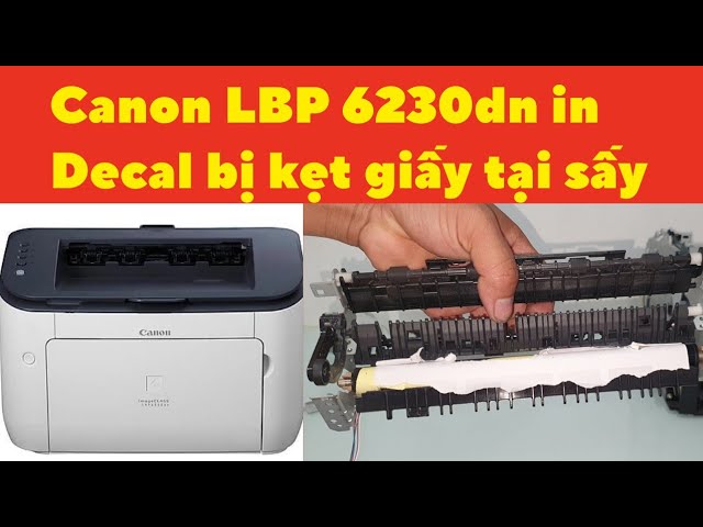 Sửa máy in canon 6230dn/6230dw